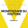 Immagine per 'Monetizza ogni visualizzazione su YouTube con strategie semplici ma efficaci' - Fivesix Studio. Specializzati in Branding, Personal Branding, Marketing e Comunicazione.