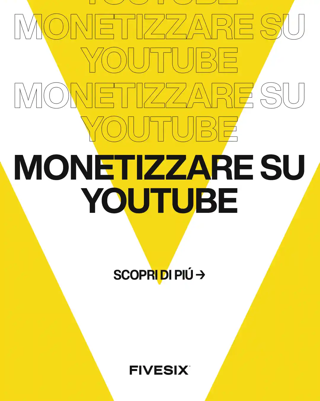 Immagine per 'Monetizza ogni visualizzazione su YouTube con strategie semplici ma efficaci' - Fivesix Studio. Specializzati in Branding, Personal Branding, Marketing e Comunicazione.