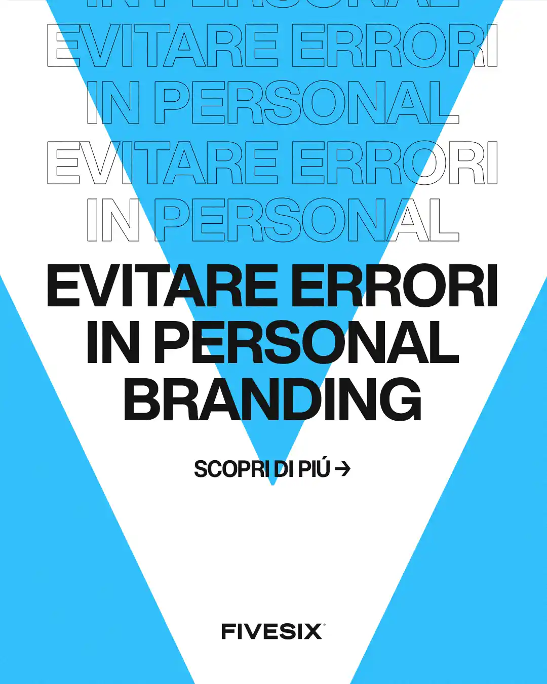 Immagine per 'I 3 errori da evitare durante un processo di Personal Branding' - Fivesix Studio. Specializzati in Branding, Personal Branding, Marketing e Comunicazione.