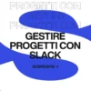 Immagine per 'Gestione Progetti con Slack: Strategie per Studi Associati e freelance' - Fivesix Studio. Specializzati in Branding, Personal Branding, Marketing e Comunicazione.