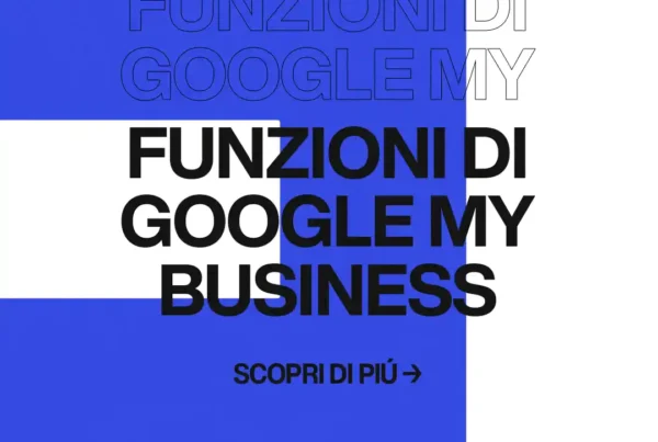 Immagine per 'Google My Business: 5 funzioni che possono Trasformare la Tua Attività' - Fivesix Studio. Specializzati in Branding, Personal Branding, Marketing e Comunicazione.