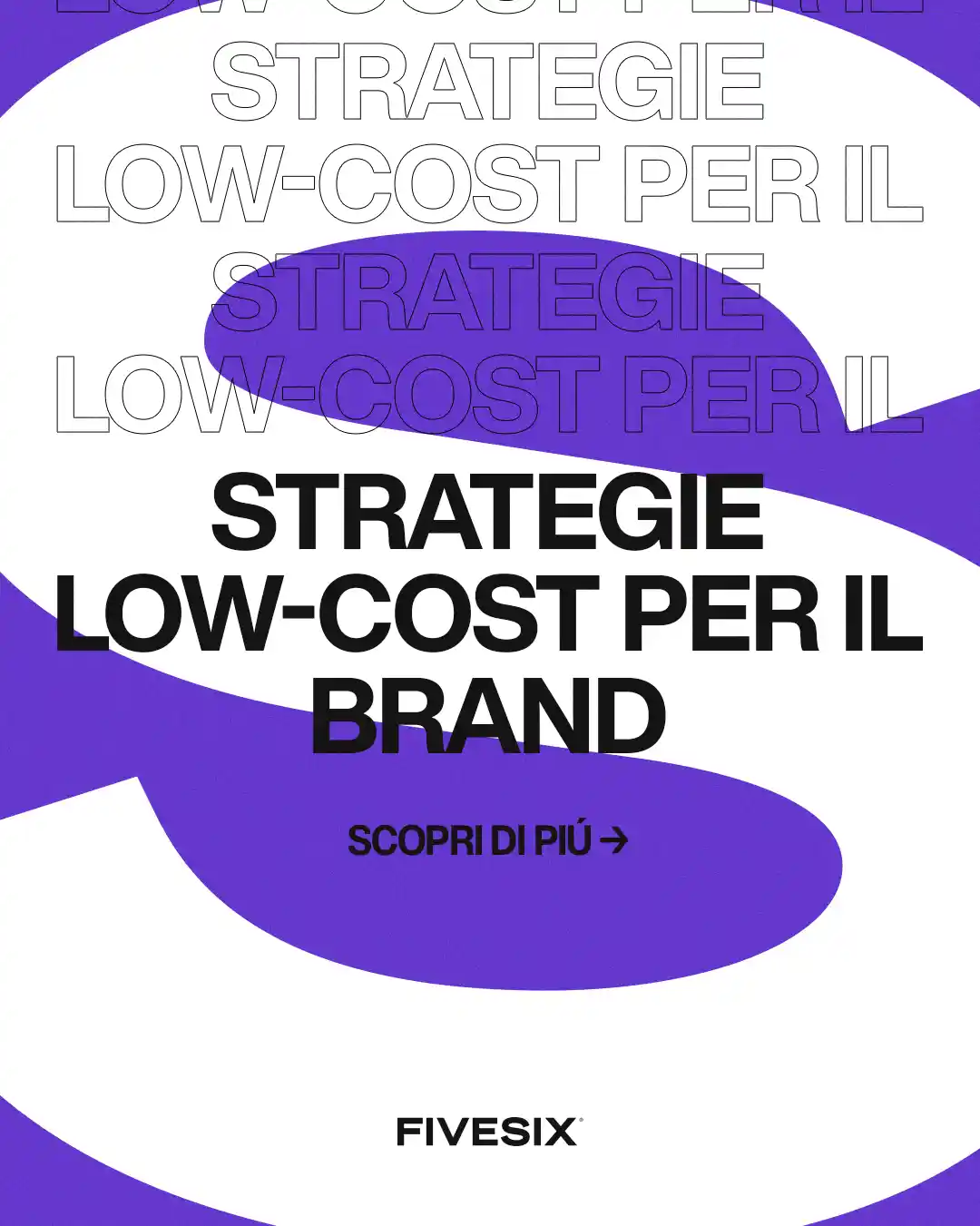 Immagine per '10 Strategie Low-Cost per Potenziare l'Immagine del tuo brand' - Fivesix Studio. Specializzati in Branding, Personal Branding, Marketing e Comunicazione.