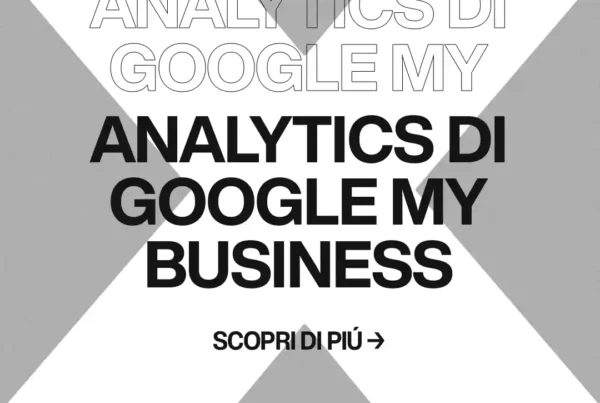 Immagine per 'Analytics di Google My Business: Come usarle per Crescere la Tua Attività da Freelance' - Fivesix Studio. Specializzati in Branding, Personal Branding, Marketing e Comunicazione.