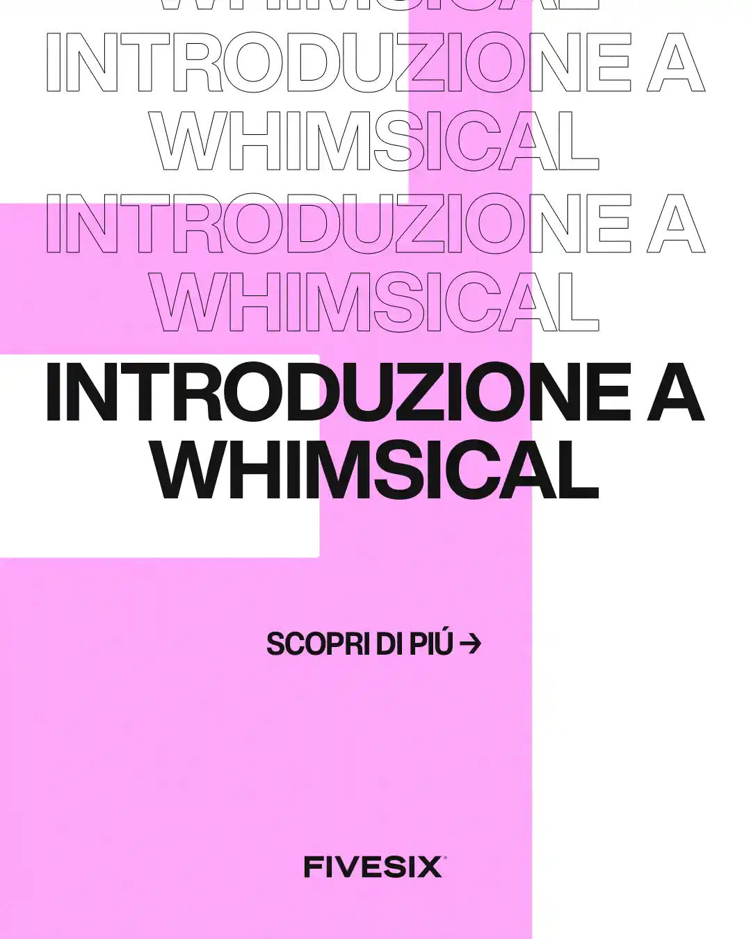 Immagine per 'Introduzione a Whimsical: Rivoluziona il Tuo Flusso di Lavoro con Creatività e Collaborazione' - Fivesix Studio. Specializzati in Branding, Personal Branding, Marketing e Comunicazione.