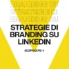 Immagine per '5 Strategie di Brand di Posizionamento su LinkedIn per i Liberi Professionisti' - Fivesix Studio. Specializzati in Branding, Personal Branding, Marketing e Comunicazione.