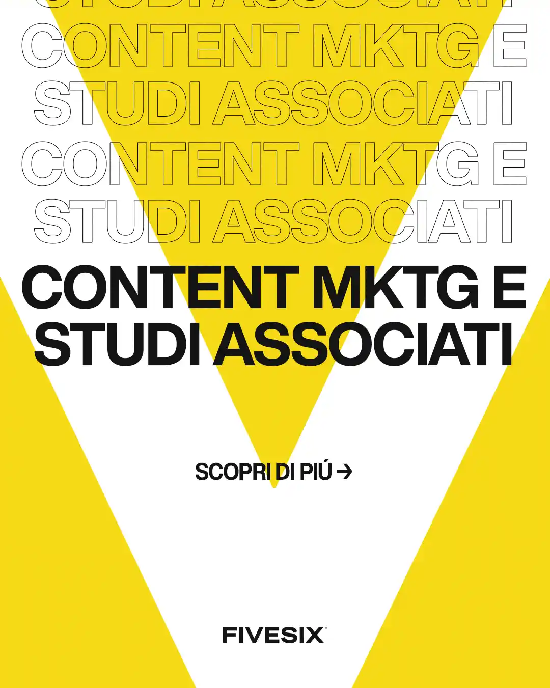 Immagine per 'Perché il Content Marketing è Cruciale per Gli Studi Associati' - Fivesix Studio. Specializzati in Branding, Personal Branding, Marketing e Comunicazione.