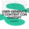 Immagine per 'ChatGPT e il potere dei contenuti user-generated: come incentivarli e sfruttarli per la tua marca' - Fivesix Studio. Specializzati in Branding, Personal Branding, Marketing e Comunicazione.