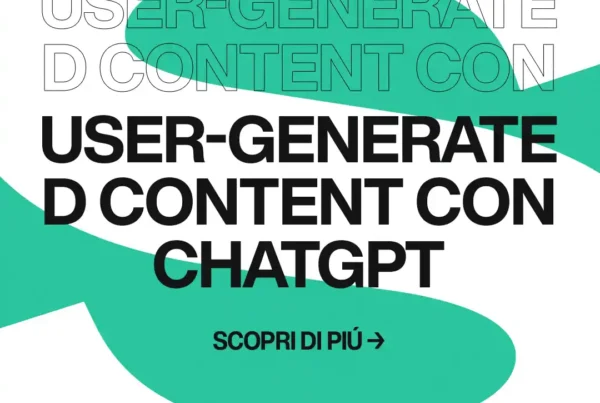 Immagine per 'ChatGPT e il potere dei contenuti user-generated: come incentivarli e sfruttarli per la tua marca' - Fivesix Studio. Specializzati in Branding, Personal Branding, Marketing e Comunicazione.