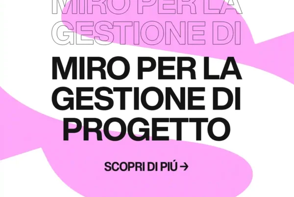 Immagine per '10 Funzionalità di Miro Che Trasformeranno il Tuo Approccio alla Gestione di Progetto' - Fivesix Studio. Specializzati in Branding, Personal Branding, Marketing e Comunicazione.