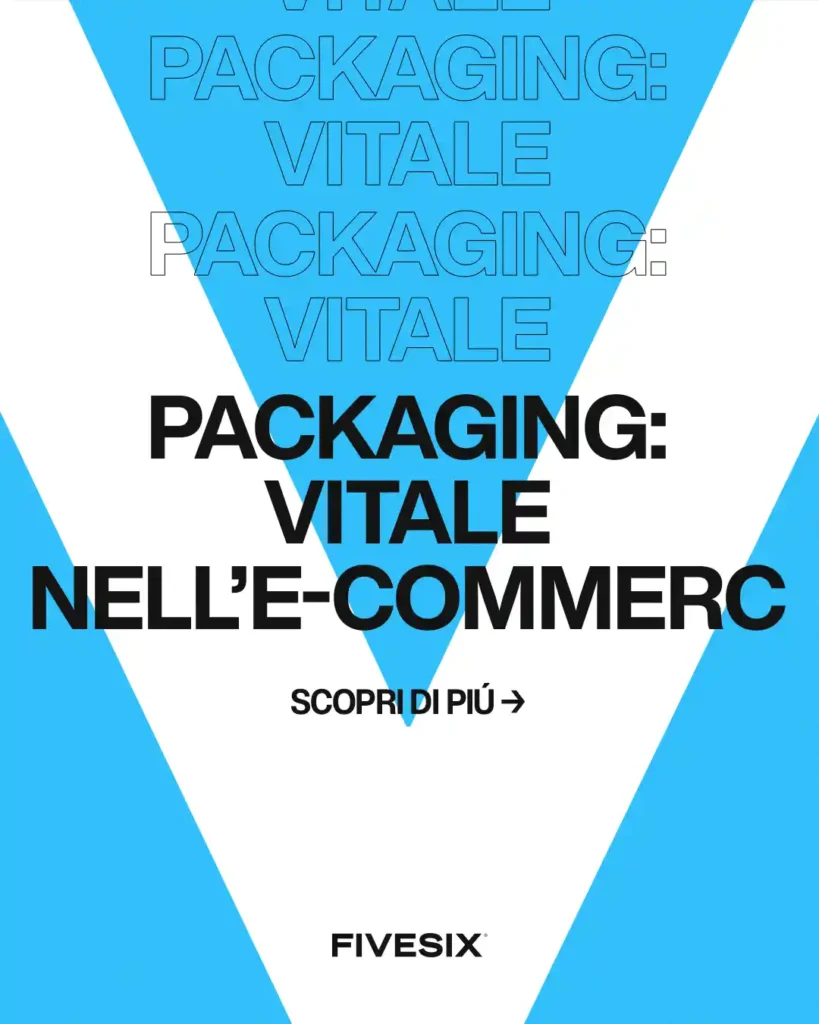 Immagine per 'Packaging: La Chiave per un Branding di Successo nell'E-commerce' - Fivesix Studio. Specializzati in Branding, Personal Branding, Marketing e Comunicazione.