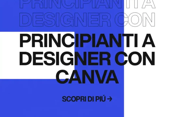 Immagine per 'Guida Completa per Principianti: Come Iniziare a Progettare con Canva' - Fivesix Studio. Specializzati in Branding, Personal Branding, Marketing e Comunicazione.