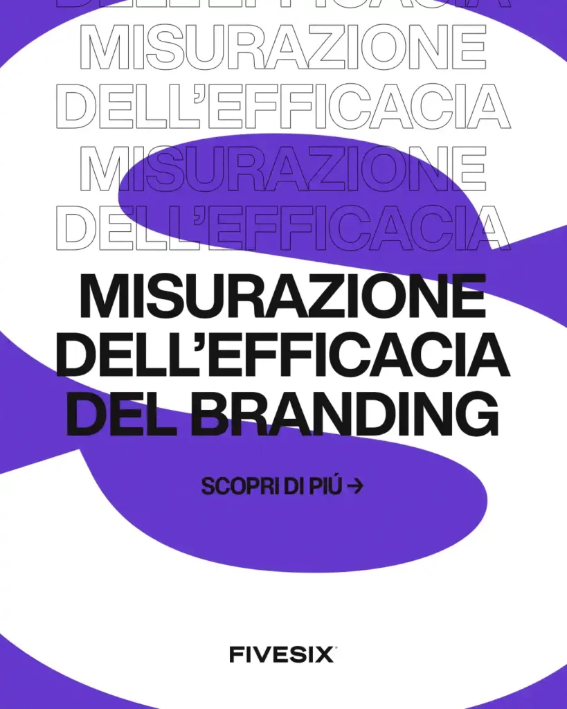 Immagine per 'Come misurare l'efficacia delle tue strategie di branding' - Fivesix Studio. Specializzati in Branding, Personal Branding, Marketing e Comunicazione.