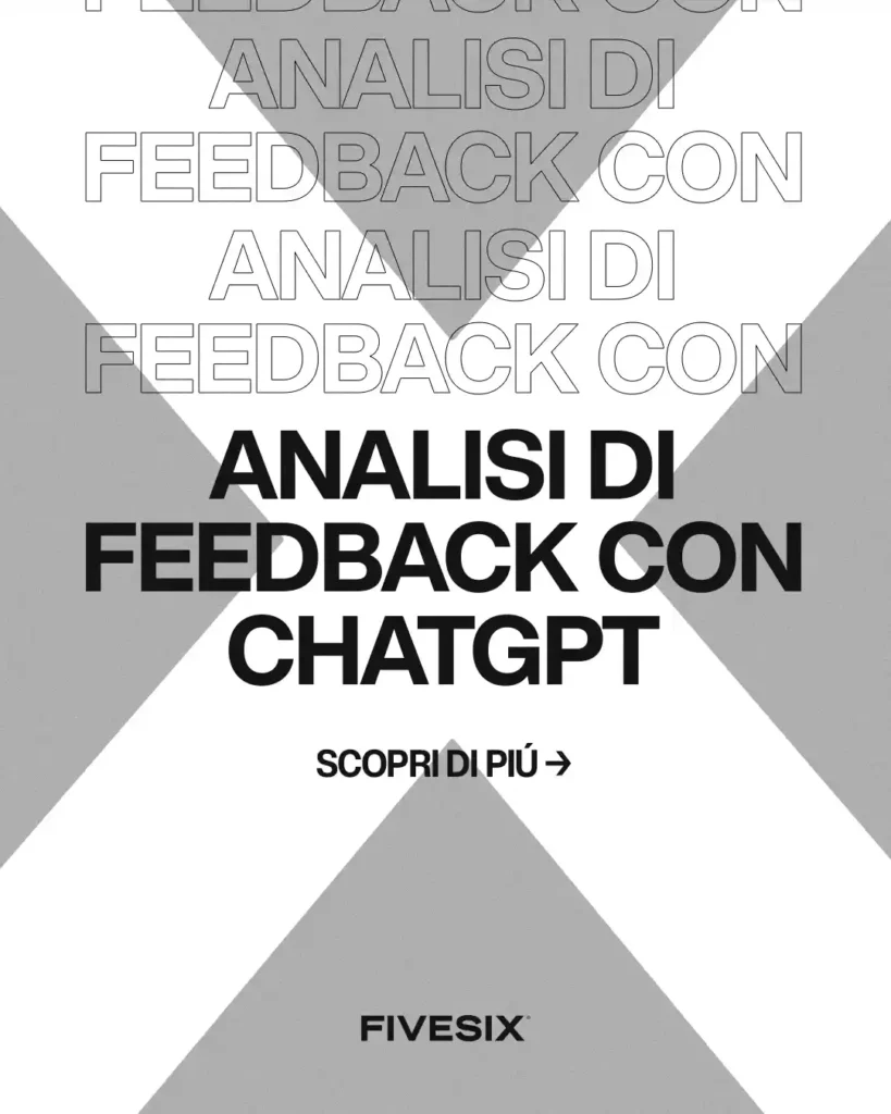 Immagine per 'ChatGPT per l'analisi di feedback dei clienti: migliorare prodotti e servizi per aumentare le vendite' - Fivesix Studio. Specializzati in Branding, Personal Branding, Marketing e Comunicazione.