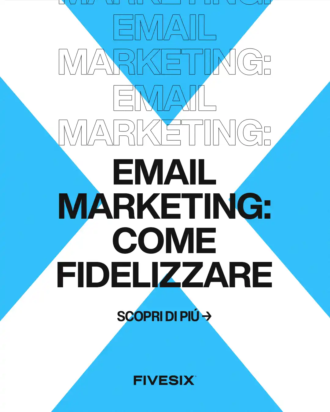 Immagine per 'Email Marketing: come Fidelizzare la Clientela degli studi associati' - Fivesix Studio. Specializzati in Branding, Personal Branding, Marketing e Comunicazione.