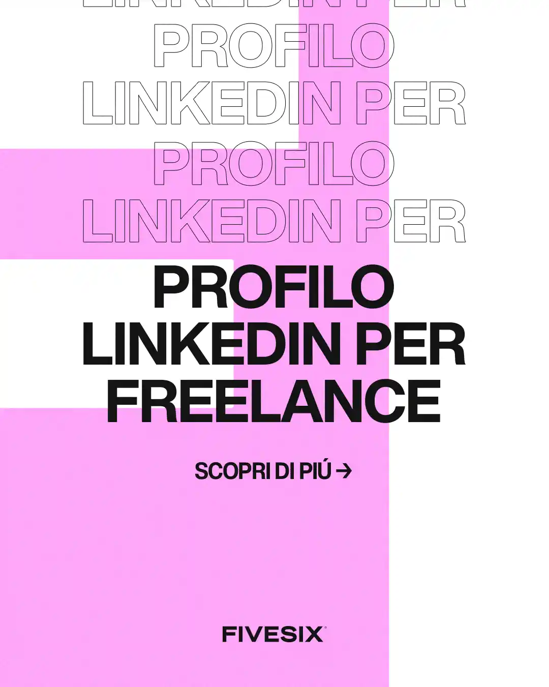 Immagine per 'Perché ogni Libero Professionista dovrebbe avere un Profilo LinkedIn Ottimizzato' - Fivesix Studio. Specializzati in Branding, Personal Branding, Marketing e Comunicazione.