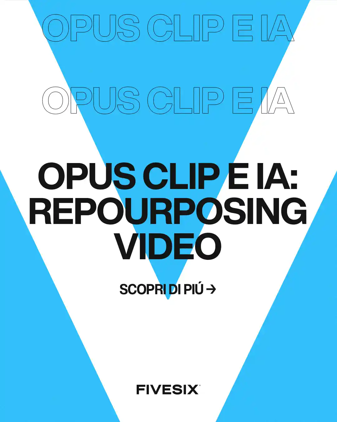 Immagine per 'Opus Clip: l'IA maestra del repourposing video' - Fivesix Studio. Specializzati in Branding, Personal Branding, Marketing e Comunicazione.