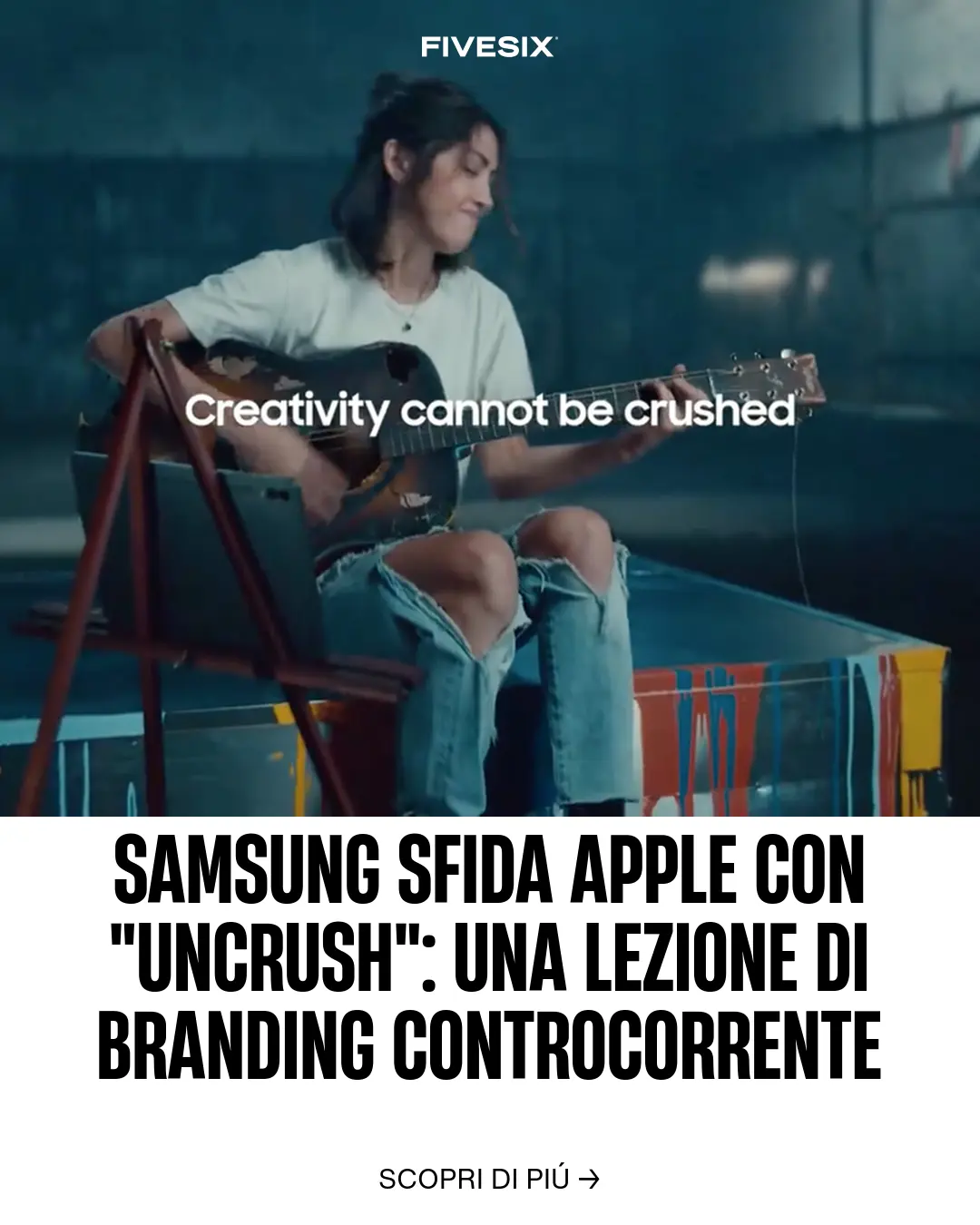 Immagine per 'Samsung sfida Apple con "UnCrush": Una lezione di branding controcorrente' - Fivesix Studio. Specializzati in Branding, Personal Brand, Marketing e Comunicazione.