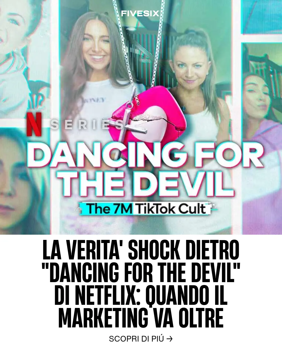 Immagine per 'La Verita' Shock dietro "Dancing for the Devil" di Netflix: Quando il Marketing va oltre' - Fivesix Studio. Specializzati in Branding, Personal Brand, Marketing e Comunicazione.