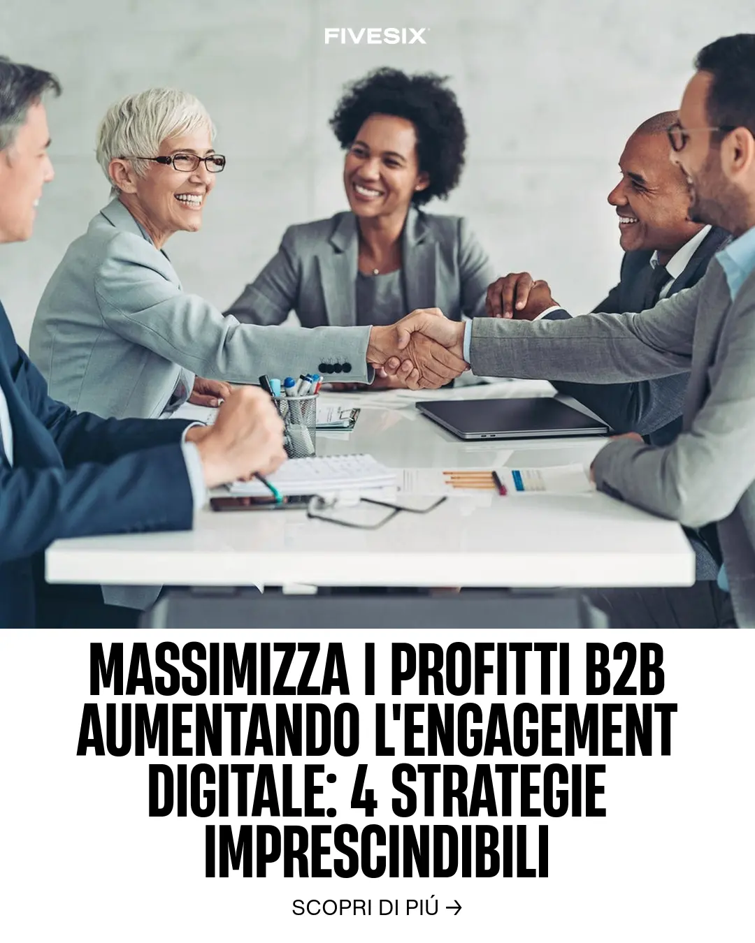 Immagine per 'Massimizza i Profitti B2B aumentando l'Engagement Digitale: 4 Strategie Imprescindibili' - Fivesix Studio. Specializzati in Branding, Personal Brand, Marketing e Comunicazione.