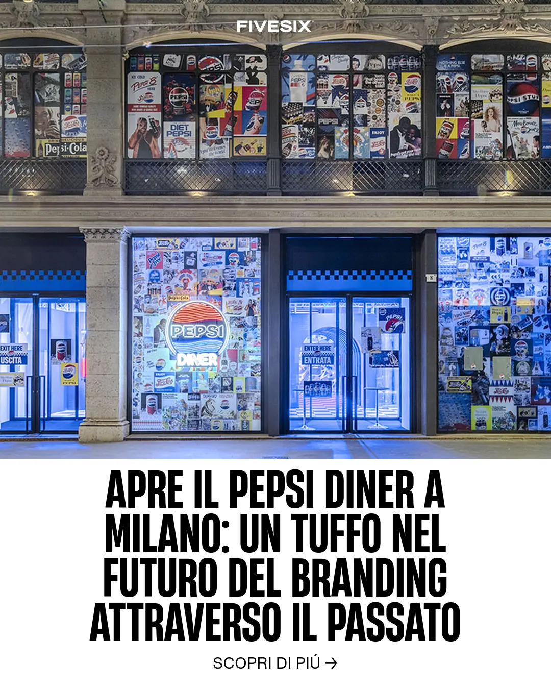 Immagine per 'Apre il Pepsi Diner a Milano: Un Tuffo nel Futuro del Branding Attraverso il Passato Iconico' - Fivesix Studio. Specializzati in Branding, Personal Brand, Marketing e Comunicazione.