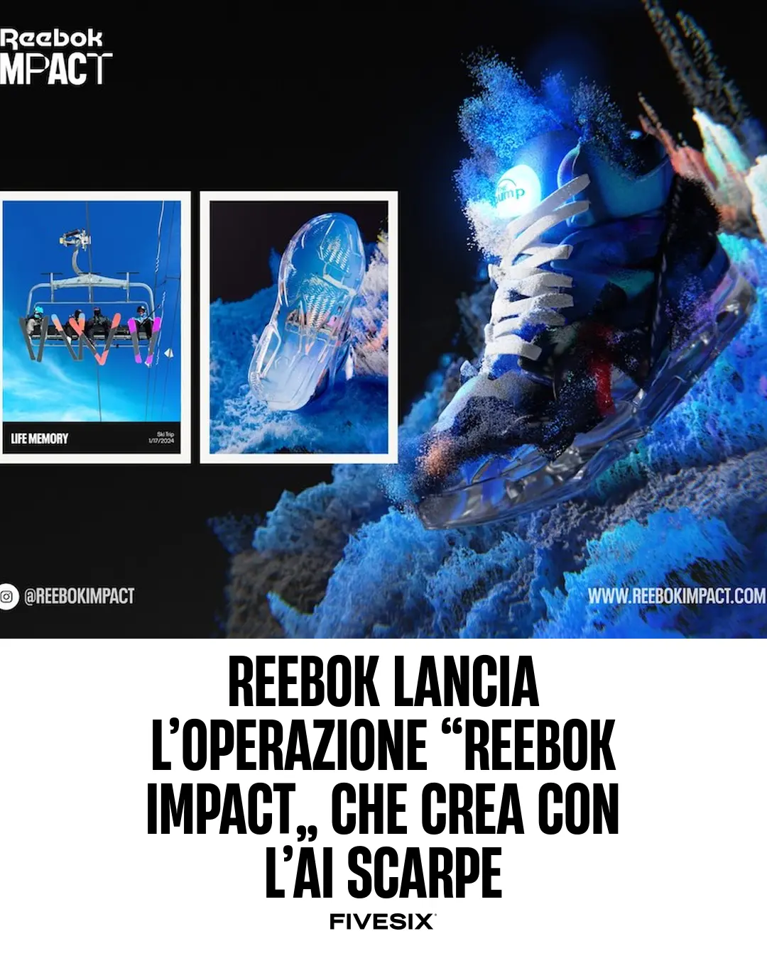 Immagine per 'Reebok lancia l’operazione “Reebok Impact” che crea con l’AI scarpe personalizzate, ispirate ai ricordi dei fan' - Fivesix Studio. Specializzati in Branding, Personal Brand, Marketing e Comunicazione.