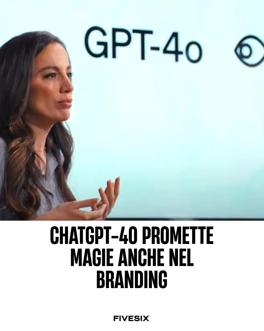 Immagine per 'ChatGPT-4o Promette Magie anche nel Branding' - Fivesix Studio. Specializzati in Branding, Personal Brand, Marketing e Comunicazione.