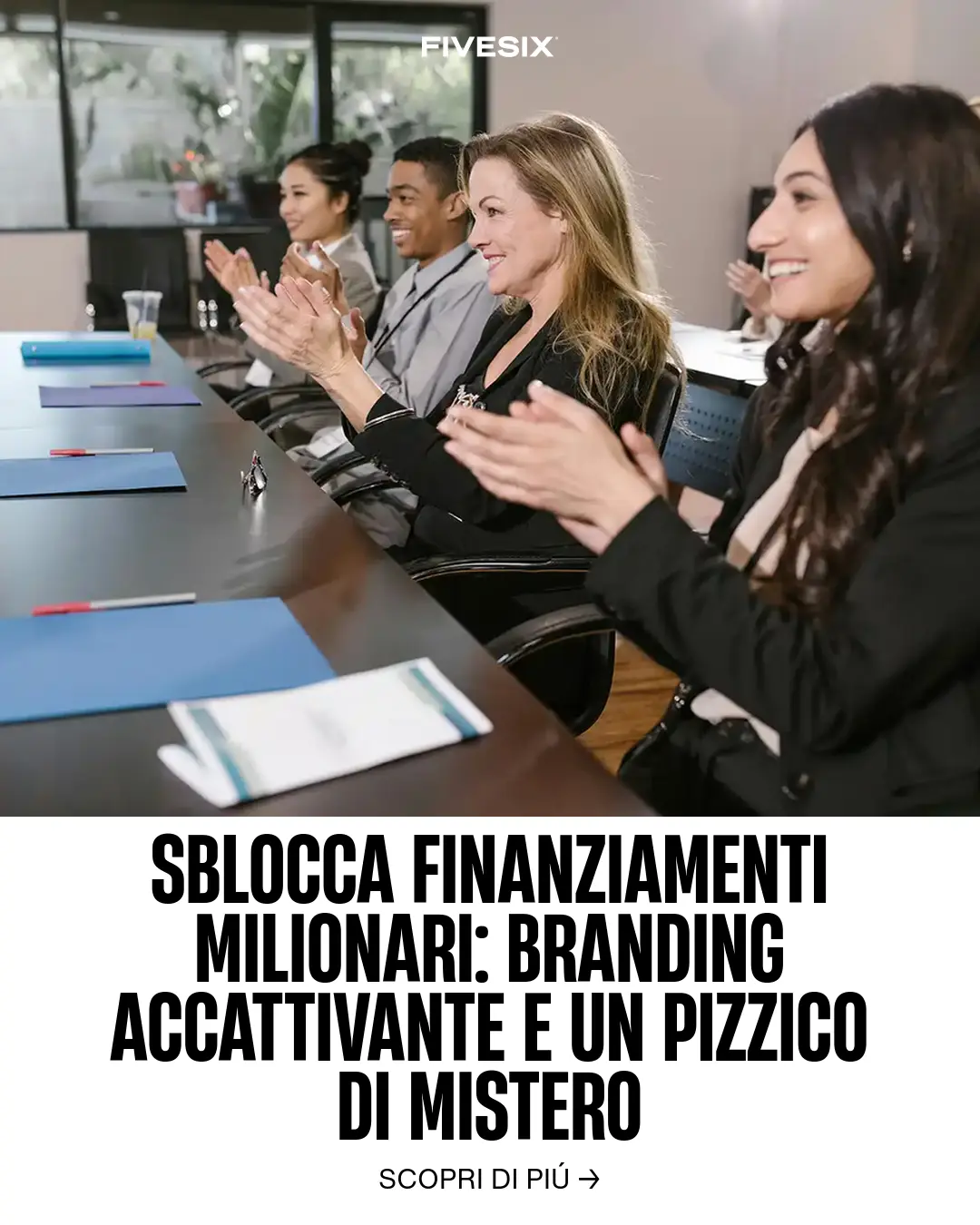 Immagine per 'Sblocca Finanziamenti Milionari: Branding Accattivante e un pizzico di Mistero' - Fivesix Studio. Specializzati in Branding, Personal Brand, Marketing e Comunicazione.