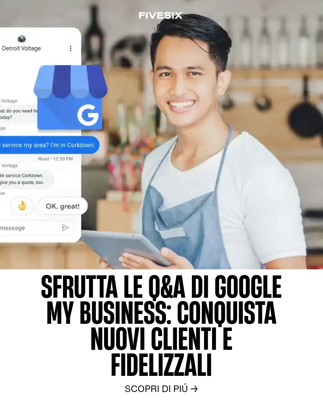 Immagine per 'Sfrutta le Q&A di Google My Business: Conquista nuovi clienti e fidelizzali' - Fivesix Studio. Specializzati in Branding, Personal Brand, Marketing e Comunicazione.