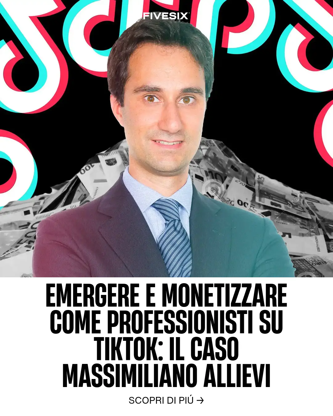 Immagine per 'Emergere e Monetizzare come Professionisti su Tiktok: Il caso Massimiliano Allievi' - Fivesix Studio. Specializzati in Branding, Personal Brand, Marketing e Comunicazione.